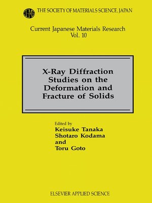 cover image of X-Ray Diffraction Studies on the Deformation and Fracture of Solids